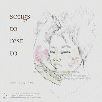 meltycanon - songs to rest to
